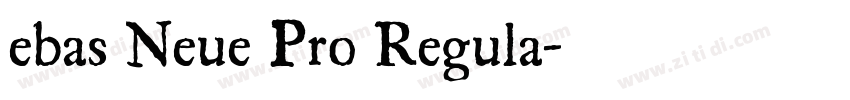 ebas Neue Pro Regula字体转换 ebas Neue Pro Regula字体转换